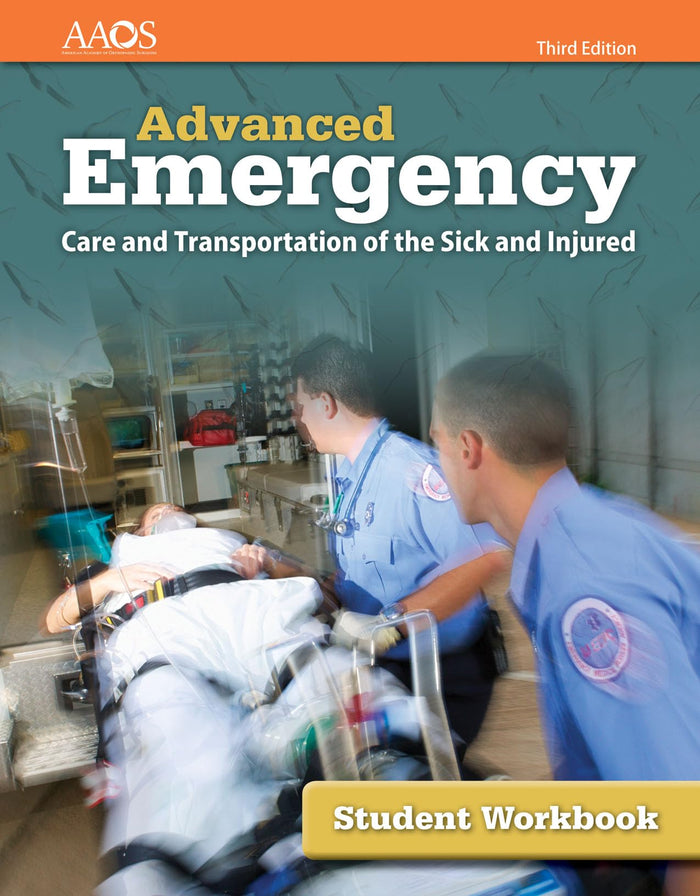 Advanced Emergency Care and Transportation of the Sick and Injured Student:.
