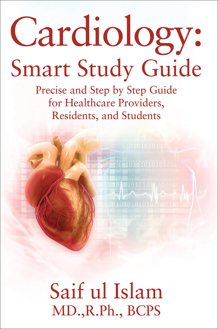 Cardiology: Smart: Precise and Step by Step Guide for Healthcare Providers, Residents, and Students