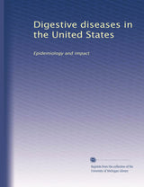 Digestive diseases in the United States: Epidemiology and impact