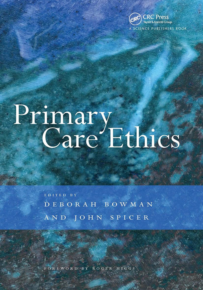 Primary Care Ethics: 1st Edition