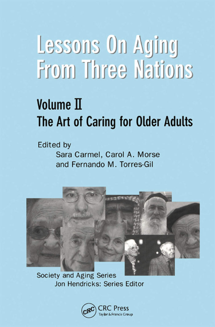 Lessons on Aging from Three Nations: The Art of Caring for Older Adults (Society and Aging Series)