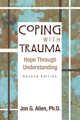 Coping With Trauma: Hope Through Understanding