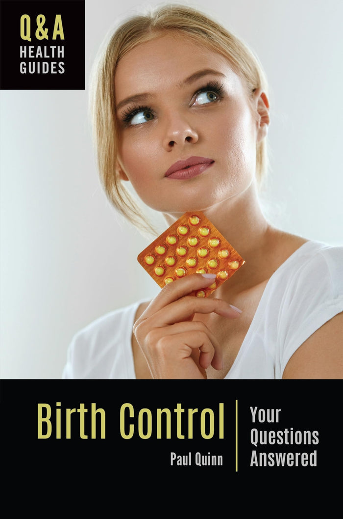 Birth Control: Your Questions Answered (Q&A Health Guides): Annotated Edition