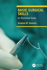 Basic Surgical Skills: An Illustrated Guide: 1st Edition, Kindle Edition