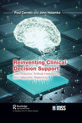 Reinventing Clinical Decision Support (HIMSS Book Series): 1st Edition