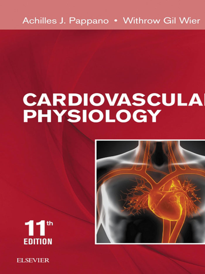 Cardiovascular Physiology - E-Book (Mosby's Physiology Monograph): 11th Edition