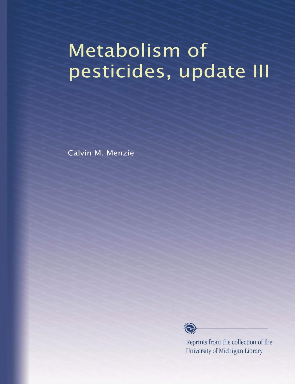 Metabolism of pesticides, update III