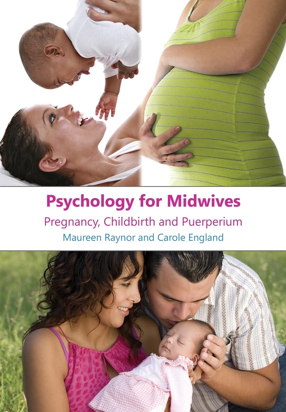 Psychology for midwives: Pregnancy, Childbirth and Puerperium