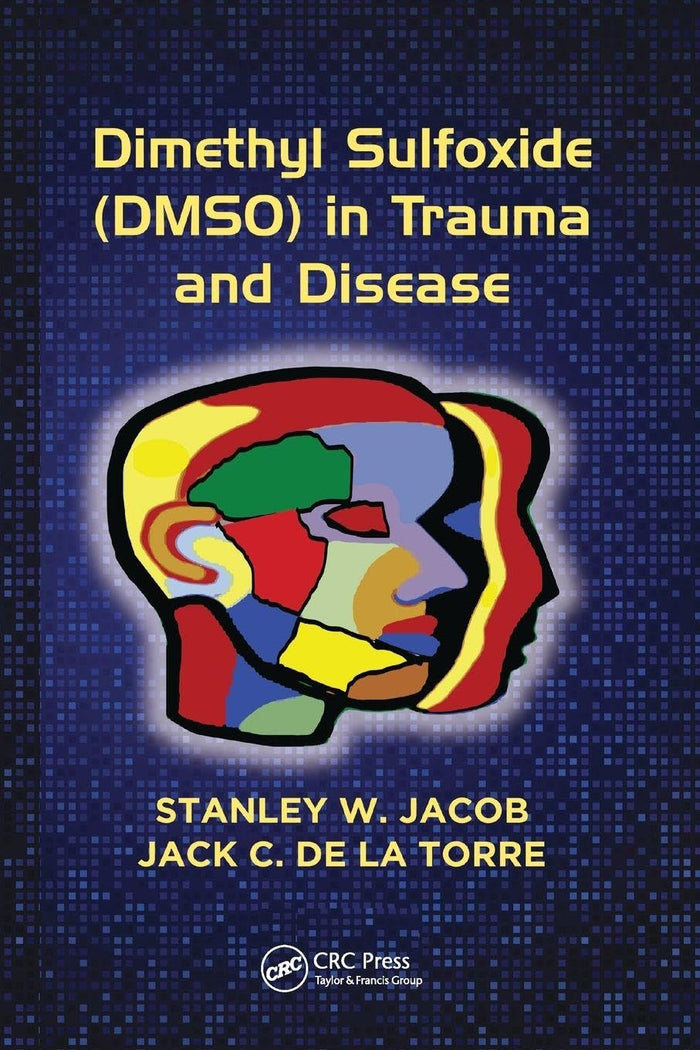 Dimethyl Sulfoxide (DMSO) in Trauma and Disease: 1st Edition