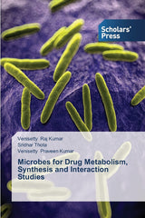 Microbes for Drug Metabolism, Synthesis and Interaction Studies