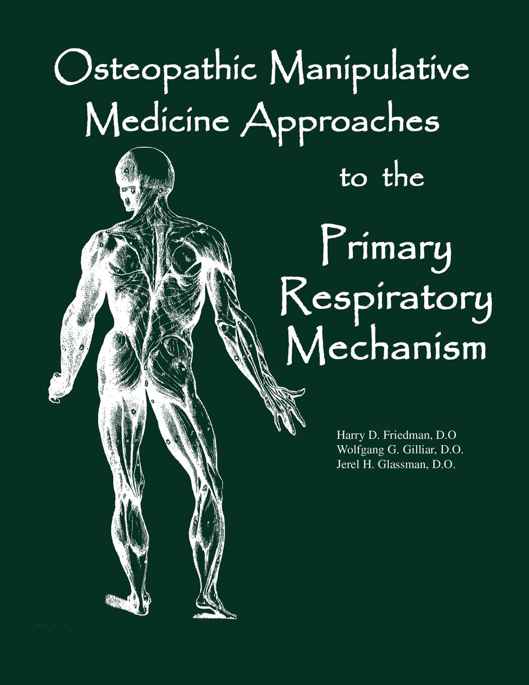 Osteopathic Manipulative Medicine Approaches to the Primary Respiratory Mechanism (SFIMMS Series in Neuromusculoskeletal Medicine): Illustrated Edition