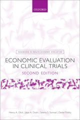 Economic Evaluation in Clinical Trials (Handbooks in Health Economic Evaluation): 2nd Edition