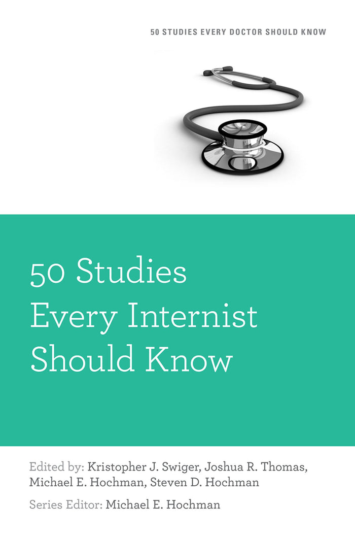 50 Studies Every Internist Should Know (Fifty Studies Every Doctor Should Know): 1st Edition