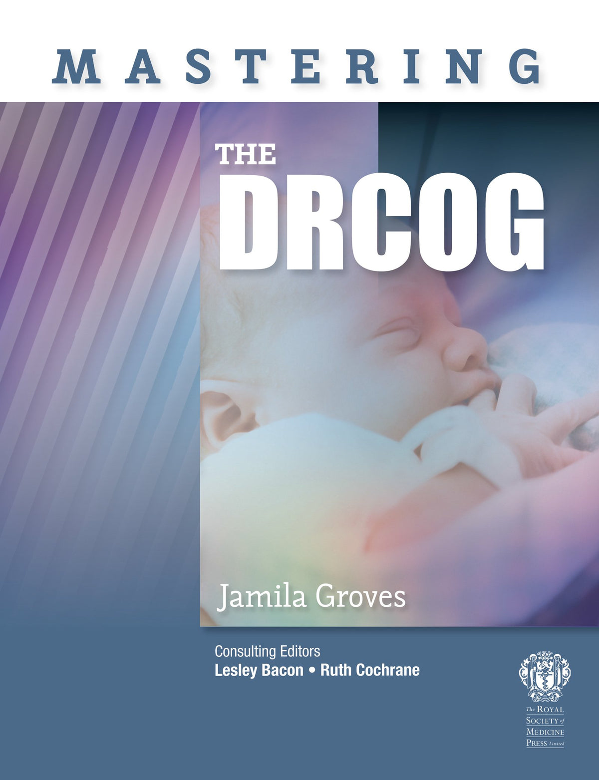 Mastering the DRCOG: 1st Edition