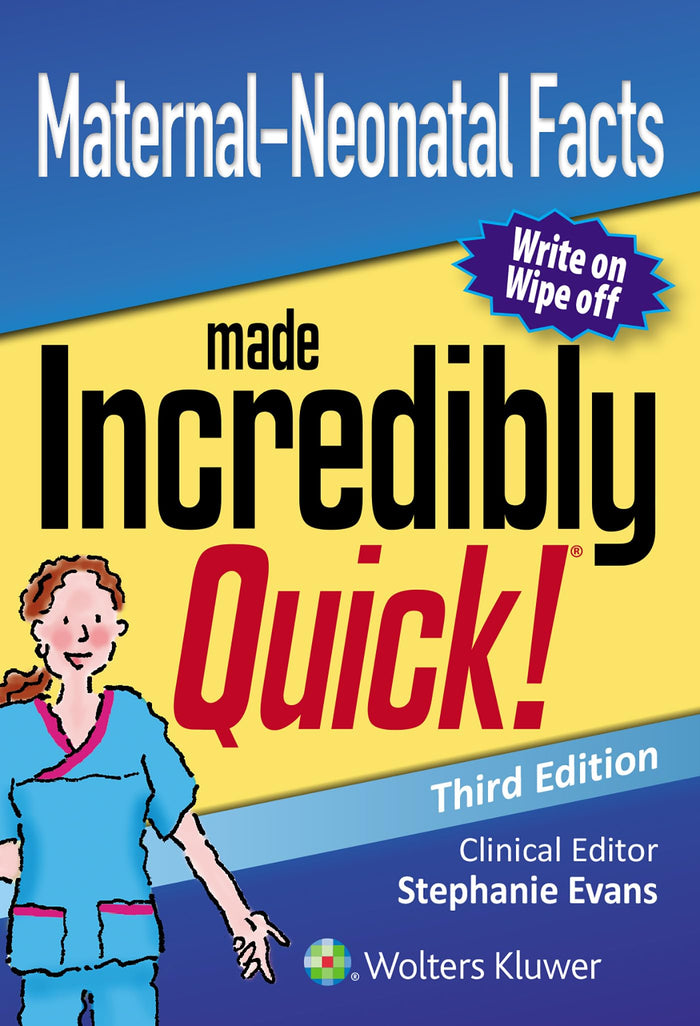 Maternal-Neonatal Facts Made Incredibly Quick (Incredibly Easy! Series®): Third Edition