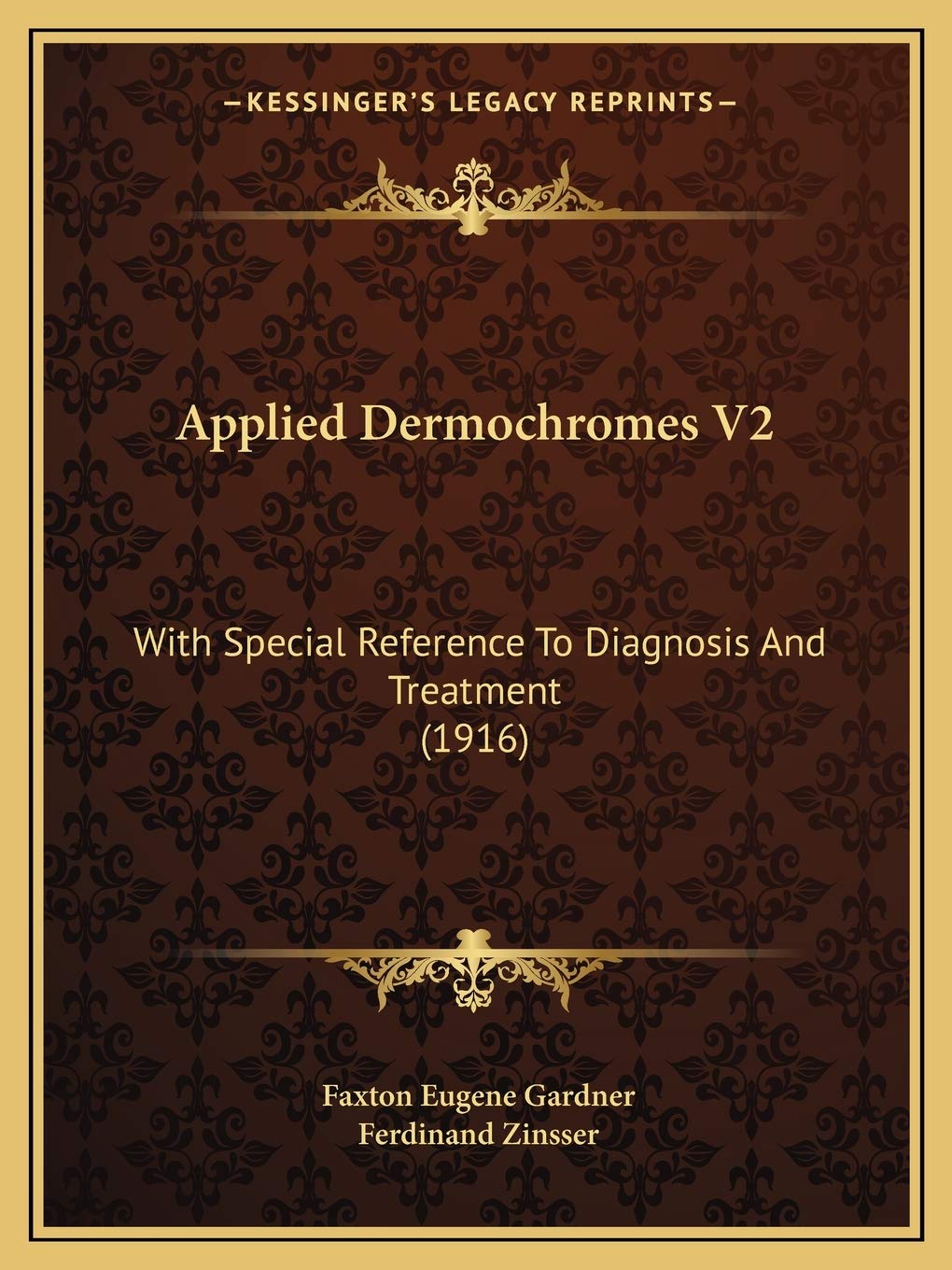 Applied Dermochromes V2: With Special Reference To Diagnosis And Treatment (1916)