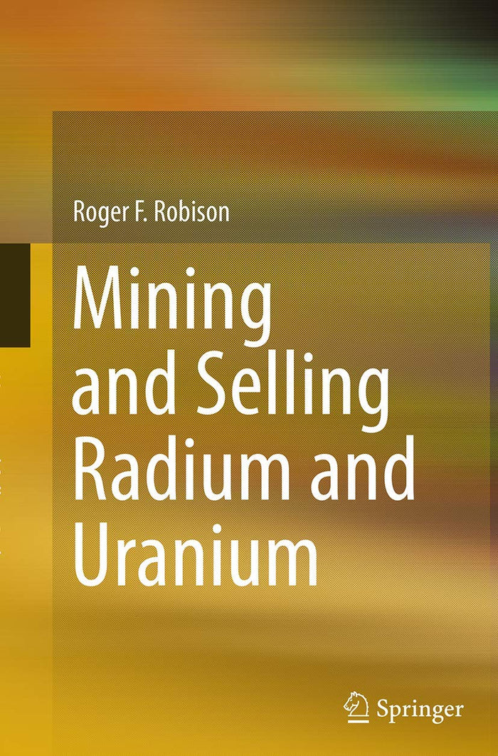 Mining and Selling Radium and Uranium