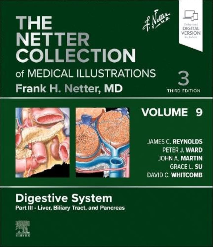 The Netter Collection of Medical Illustrations: Digestive System, Volume 9, Part III – Liver, Biliary Tract, and Pancreas (Netter Green Book Collection)