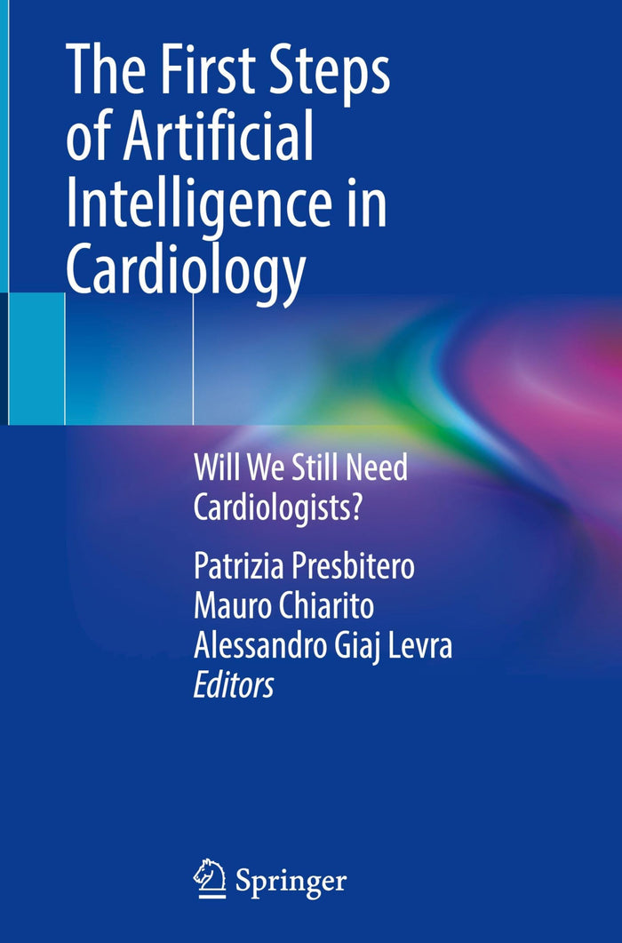 The First Steps of Artificial Intelligence in Cardiology: Will We Still Need Cardiologists?