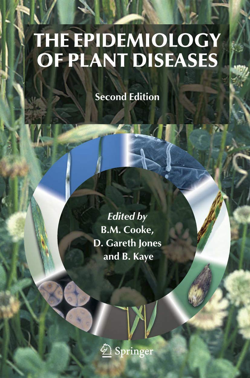 The Epidemiology of Plant Diseases: Second Edition 2006