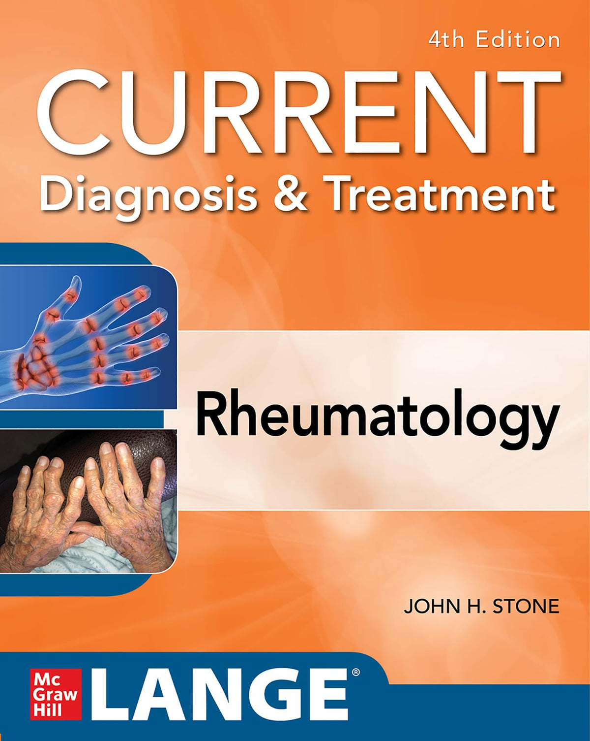 CURRENT DIAGNOSIS & TREATMENT IN RHEUMATOLOGY, 4/E: 4th Edition