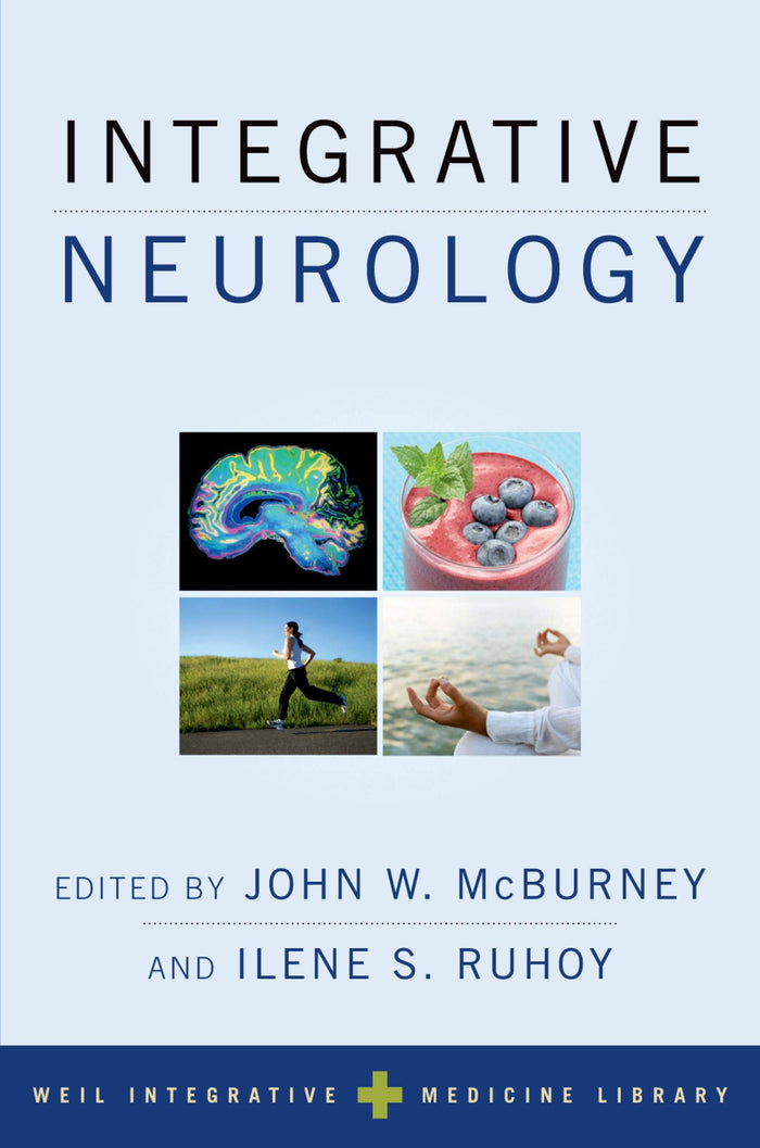 Integrative Neurology (Weil Integrative Medicine Library Book 18): 1st Edition