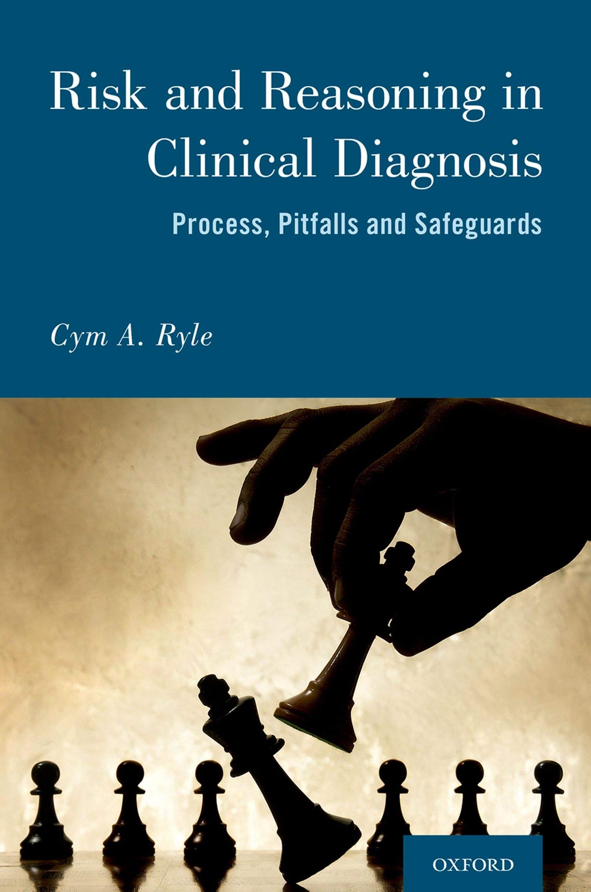 Risk and Reason in Clinical Diagnosis: 1st Edition