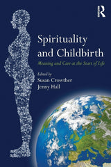Spirituality and Childbirth: 1st Edition