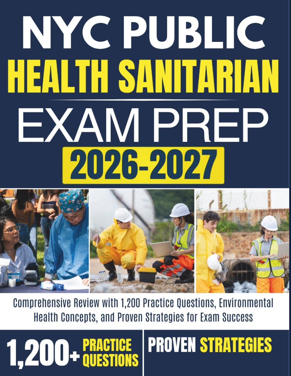 NYC PUBLIC HEALTH SANITARIAN EXAM PREP 2026 – 2027: Comprehensive Review with 1,200 Practice Questions, Environmental Health Concepts, and Proven Strategies for Exam Success