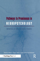 Pathways to Prominence in Neuropsychology: 1st Edition