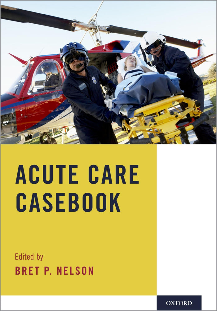 Acute Care Casebook: 1st Edition
