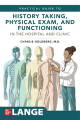Lange's Practical Guide to History Taking, Physical Exam, and Functioning in the Hospital and Clinic: 1st Edition