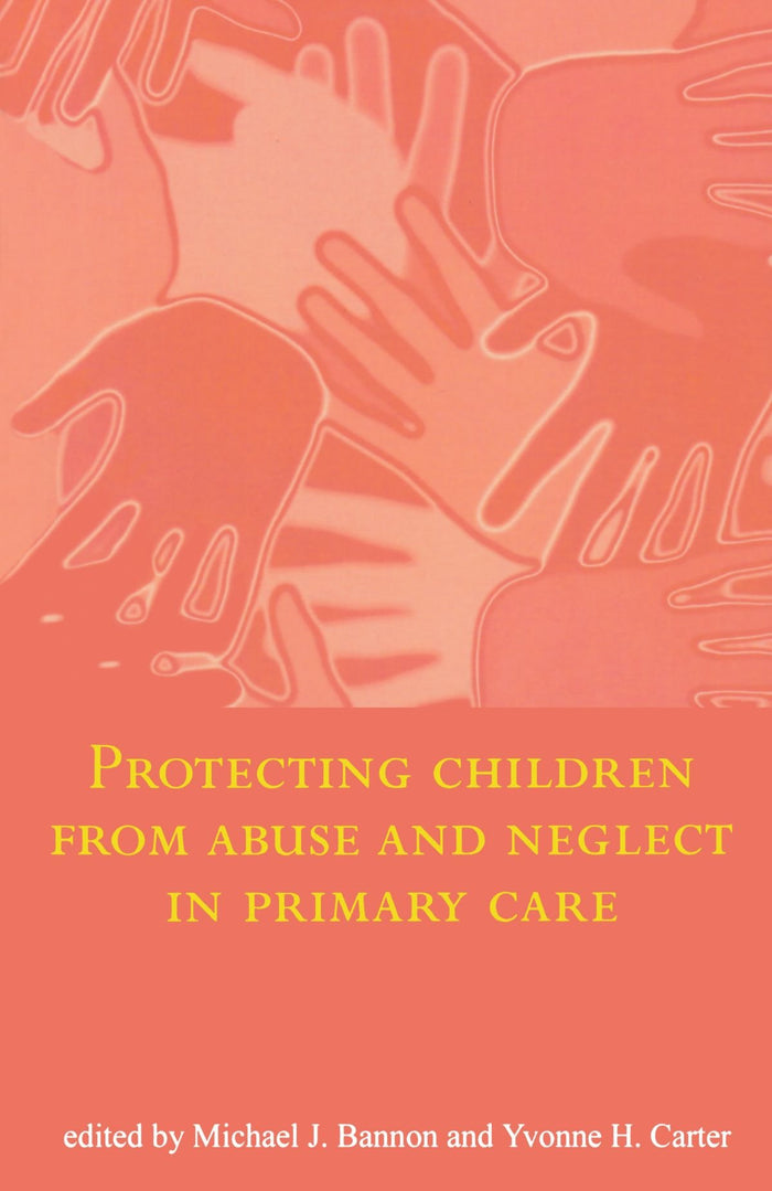 Protecting Children from Abuse and Neglect in Primary Care: 1st Edition