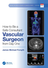 How to be a Safe Consultant Vascular Surgeon from Day One: The Unofficial Guide to Passing the FRCS (VASC): 1st Edition, Kindle Edition