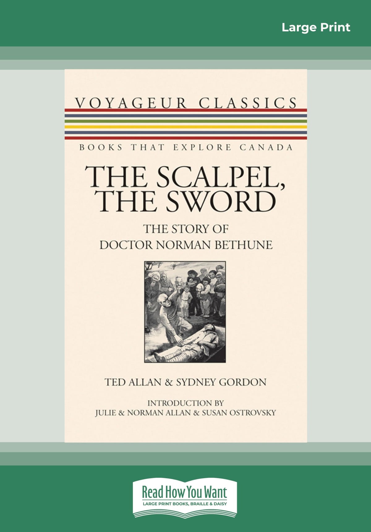 The Scalpel, the Sword: The Story of Doctor Norman Bethune
