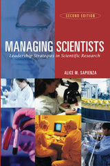 Managing Scientists: Leadership Strategies in Scientific Research