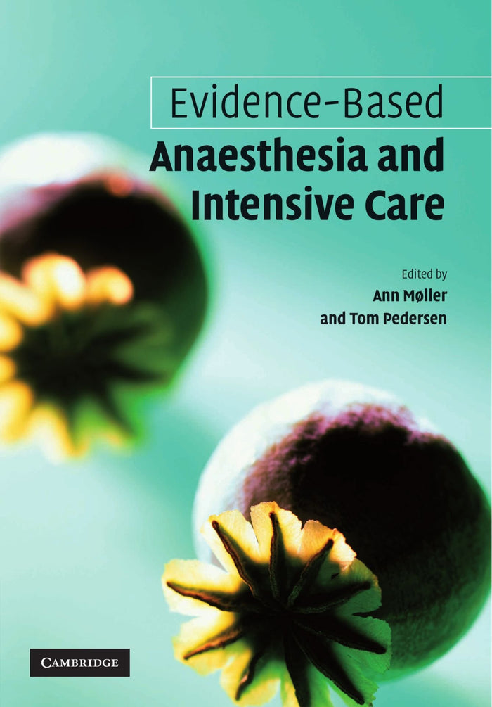 Evidence-based Anaesthesia and Intensive Care: 1st Edition
