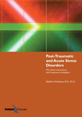 Post-Traumatic and Acute Stress Disorders: The Latest Assessment and Treatment Strategies:.