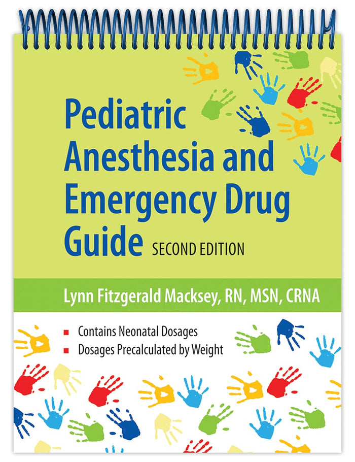 Pediatric Anesthesia and Emergency Drug Guide: 2nd Edition