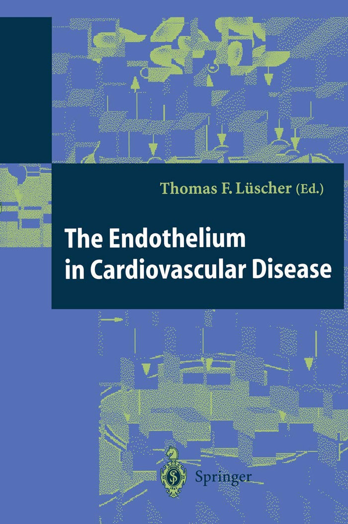 The Endothelium in Cardiovascular Disease: Pathophysiology, Clinical Presentation and Pharmacotherapy: One Corner lightly Bumped Edition