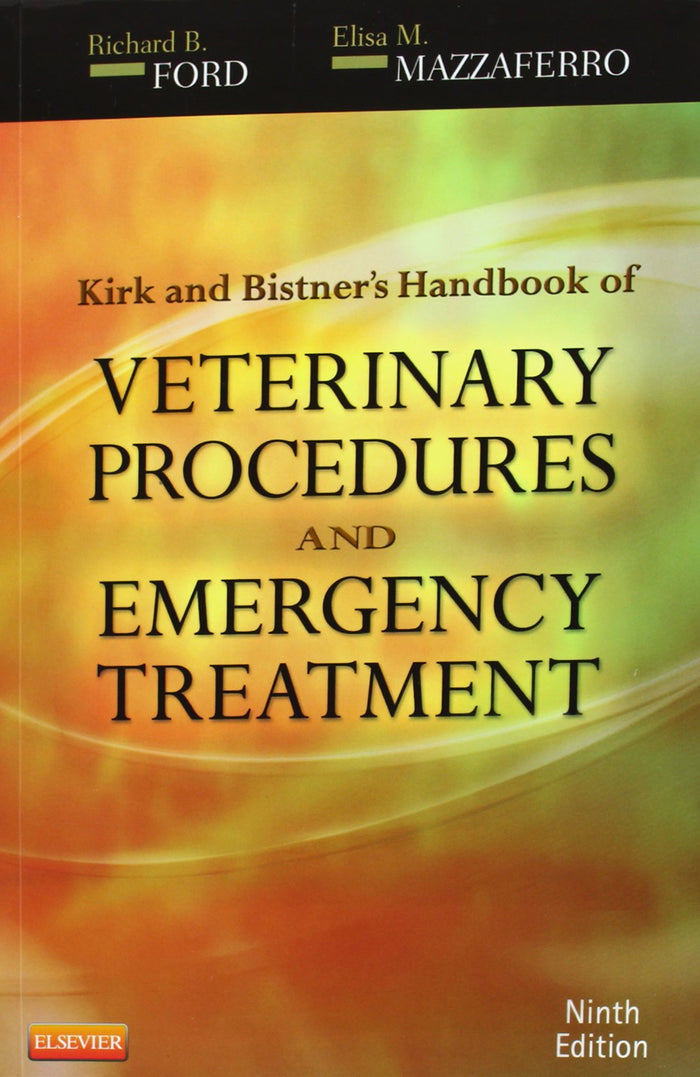 Kirk & Bistner's Handbook of Veterinary Procedures and Emergency Treatment: 9th Edition