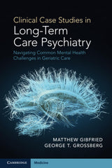 Clinical Case Studies in Long-Term Care Psychiatry: 1st Edition