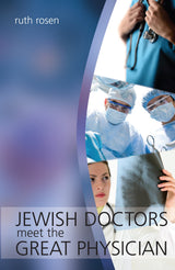 JEWISH DOCTORS meet the GREAT PHYSICIAN