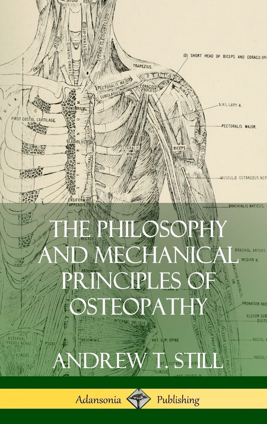 The Philosophy and Mechanical Principles of Osteopathy