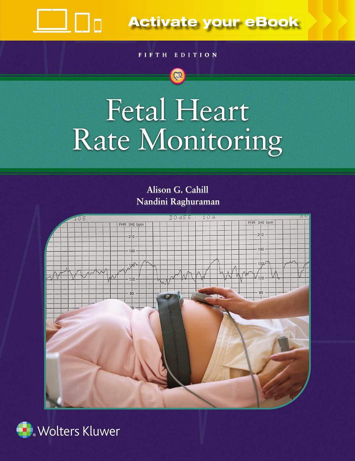 Fetal Heart Rate Monitoring: Fifth Edition