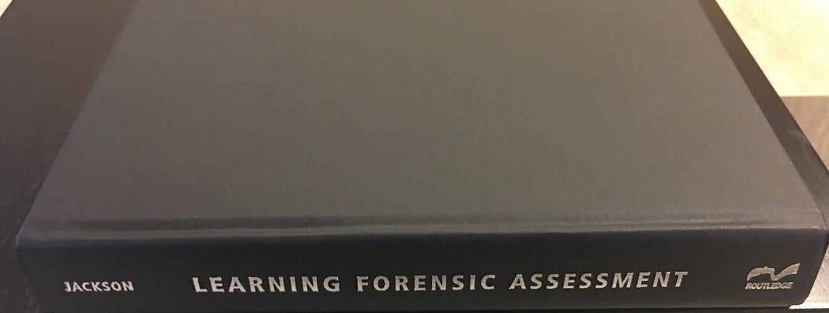 Learning Forensic Assessment (International Perspectives on Forensic Mental Health): 1st Edition
