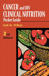 Cancer and HIV Clinical Nutrition Pocket Guide:. (Jones and Bartlett Series in Oncology)