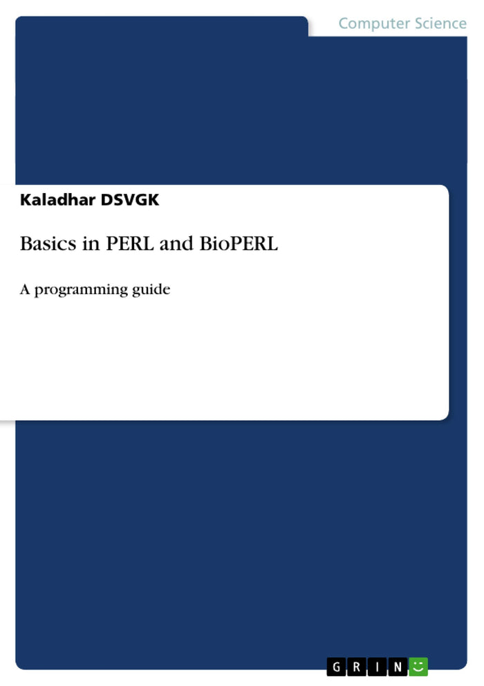 Basics in PERL and BioPERL: A programming guide