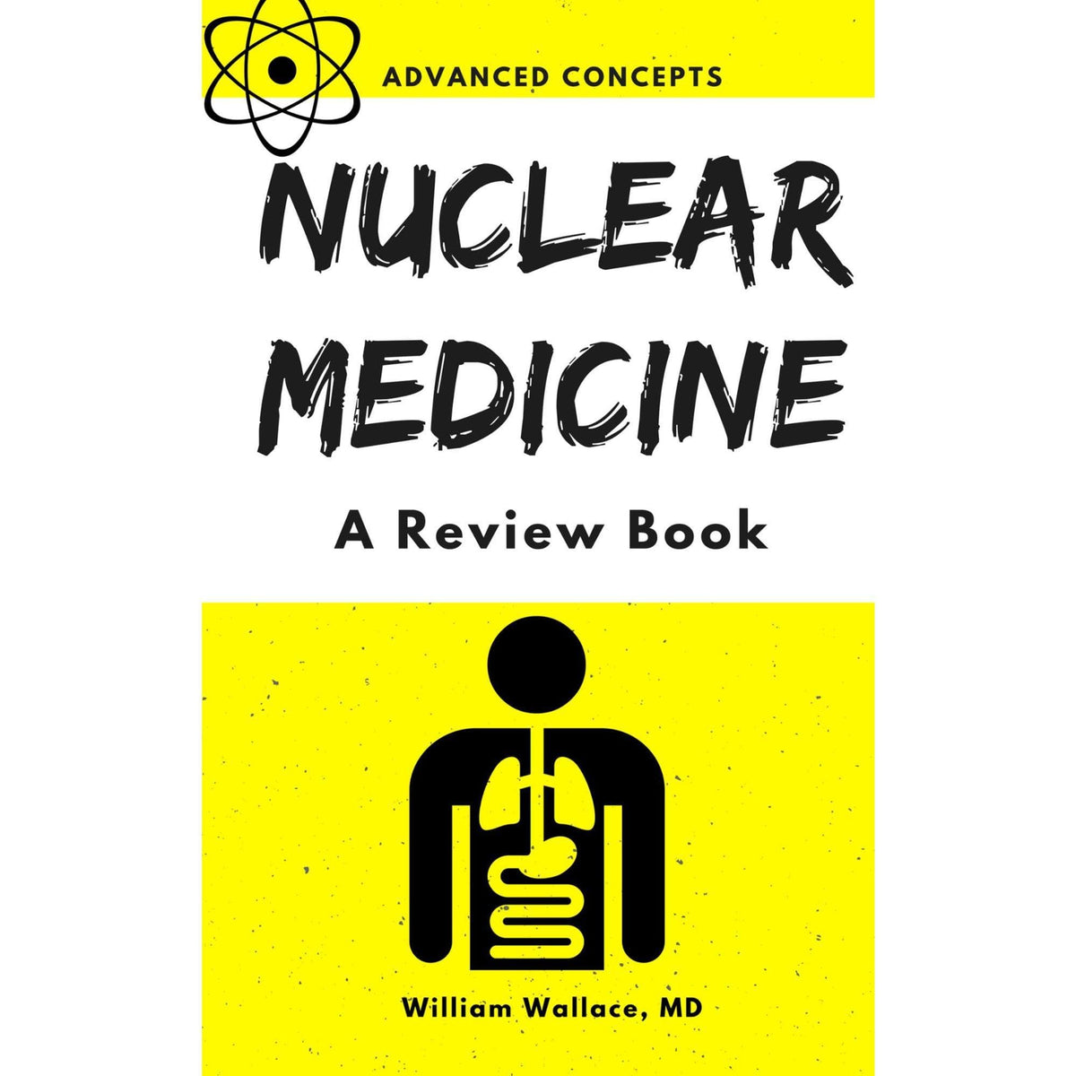 Nuclear Medicine: A Review Book
