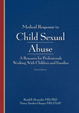 Medical Response to Child Sexual Abuse 2E: 2nd Edition